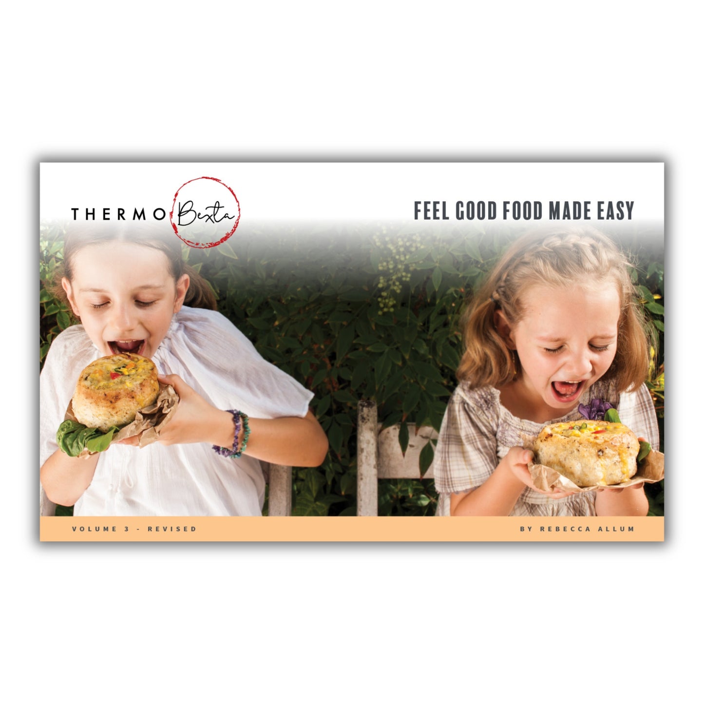 Volume 3: Feel Good Food Made Easy